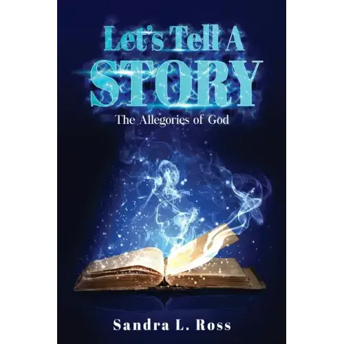 Let's Tell A Story: The Allegories of God