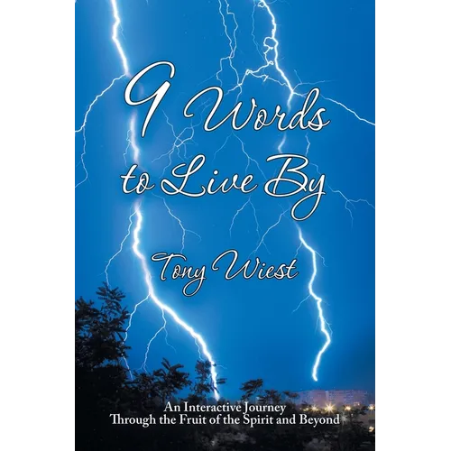 9 Words to Live By: An Interactive Journey Through the Fruit of the Spirit and Beyond