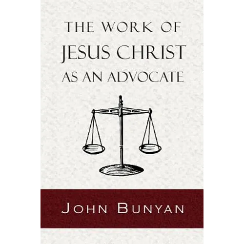 The Work of Jesus Christ as an Advocate