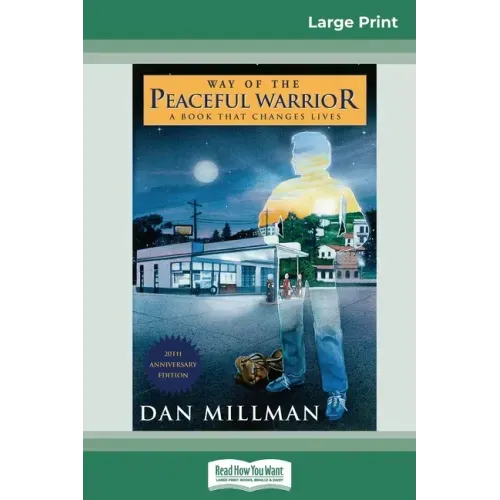 Way of the Peaceful Warrior: A Book that Changes Lives (16pt Large Print Edition)