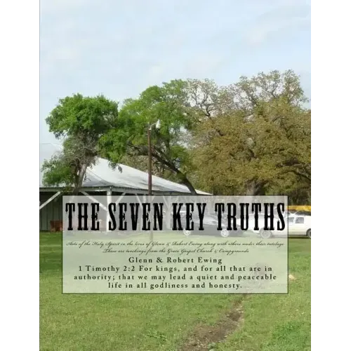 The Seven Key Truths: Teachings & History