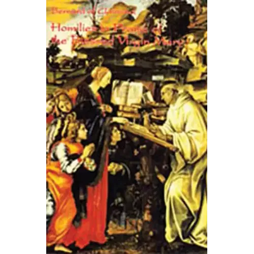 Homilies in Praise of the Blessed Virgin Mary: Volume 18