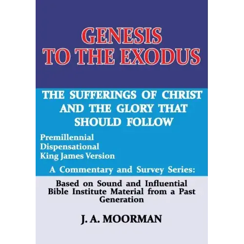 Genesis to the Exodus: A Commentary and Survey Series