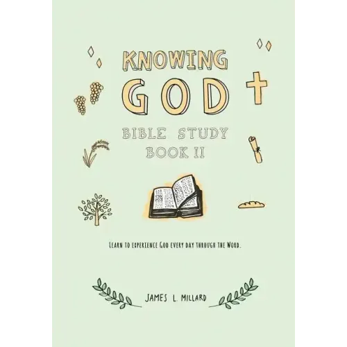 Knowing God Bible Study: Book II