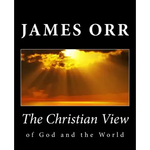 The Christian View of God and the World