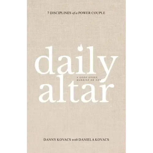 Daily Altar: 7 Disciplines of a Power Couple