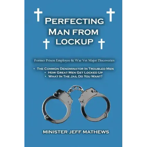 Perfecting Man From Lockup
