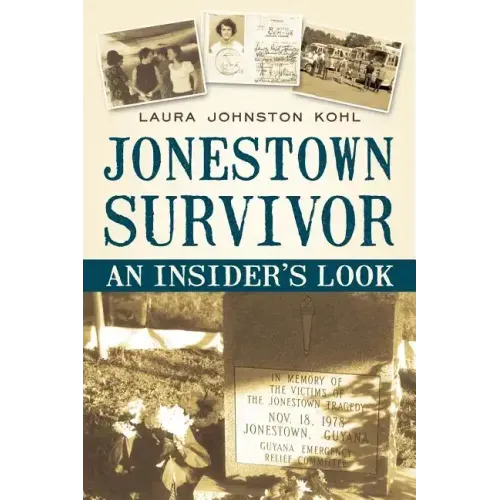 Jonestown Survivor: An Insider's Look