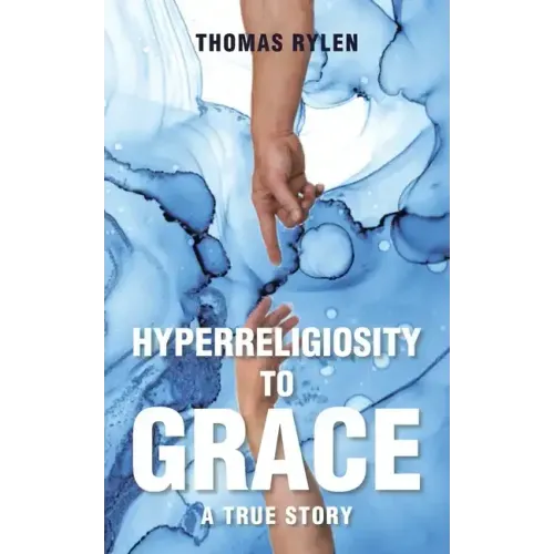 Hyperreligiosity to Grace