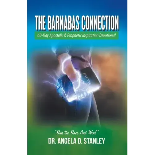 The Barnabas Connection: 60-Day Apostolic & Prophetic Inspiration Devotional
