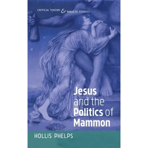 Jesus and the Politics of Mammon
