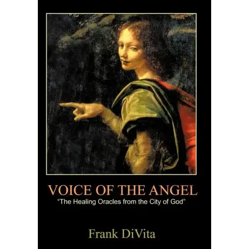 VOICE of the ANGEL: The Healing Oracles from the City of God