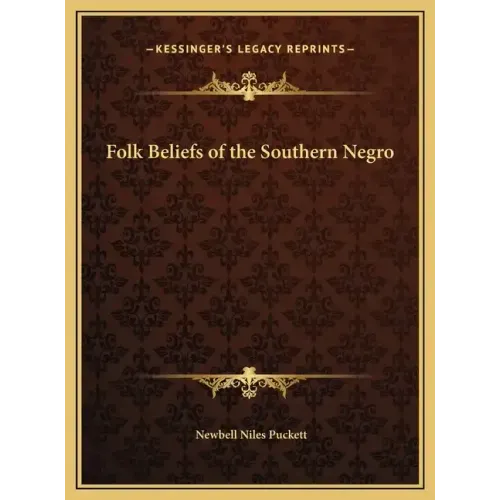 Folk Beliefs of the Southern Negro