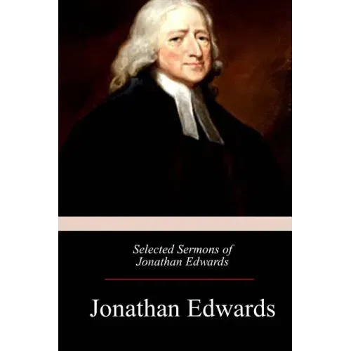 Selected Sermons of Jonathan Edwards