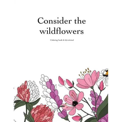 Consider the Wildflowers Coloring Book & Devotional