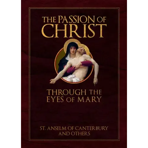 The Passion of Christ Through the Eyes of Mary