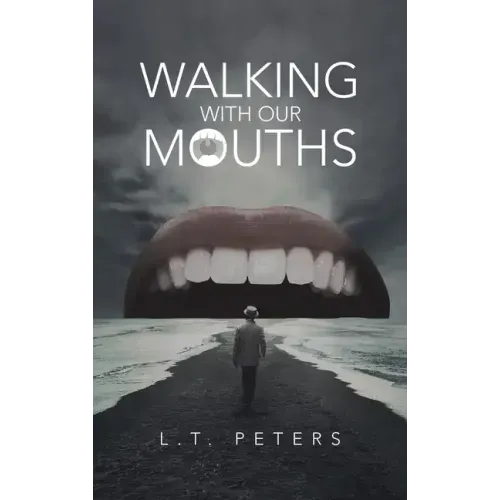 Walking with Our Mouths