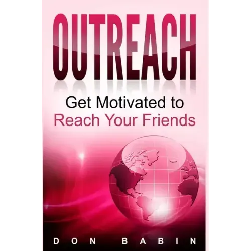 Outreach: Get Motivated to Reach Your Friends