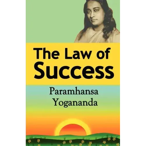 The Law of Success: Using the Power of Spirit to Create Health, Prosperity, and Happiness
