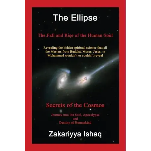 The Ellipse: The Fall and Rise of the Human Soul, Secrets of the Cosmos