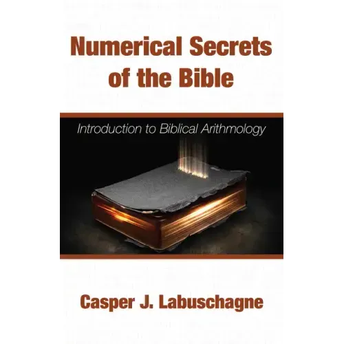 Numerical Secrets of the Bible