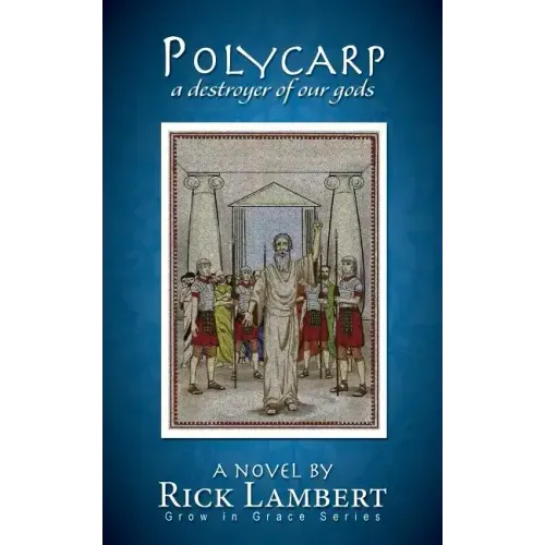 Polycarp, a destroyer of our gods