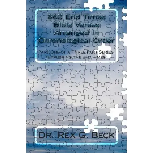 663 End Times Bible Verses Arranged in Chronological Order: End Times Verses from Old and New Testaments