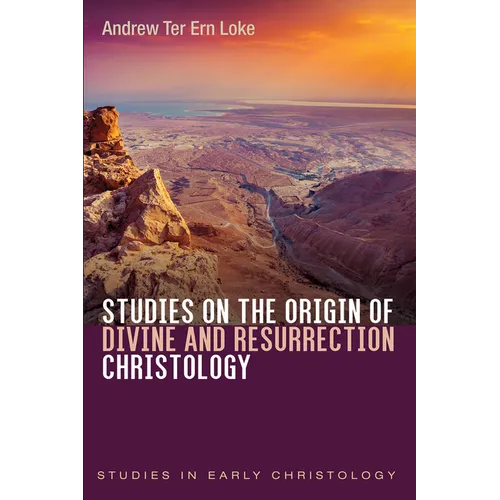 Studies on the Origin of Divine and Resurrection Christology