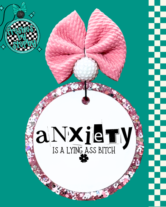 Anxiety Is a Lying Ass Bitch Car Freshie – Funny Mental Health Car Air Freshener