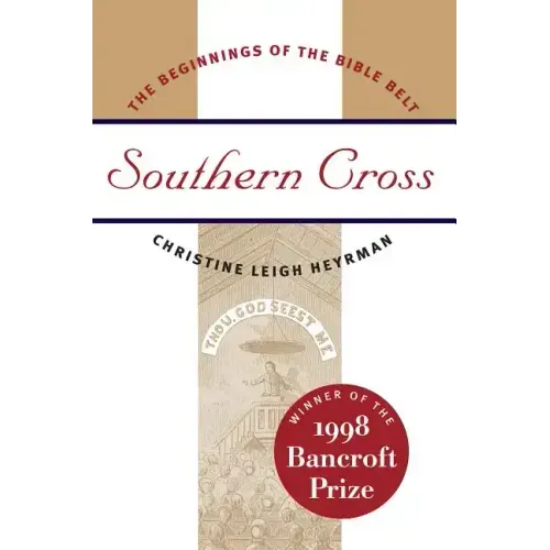 Southern Cross: The Beginnings of the Bible Belt