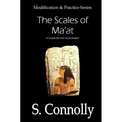 Scales of Ma'at: A Guide for the Incarcerated