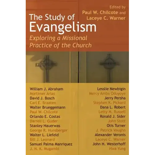 The Study of Evangelism: Exploring a Missional Practice of the Church