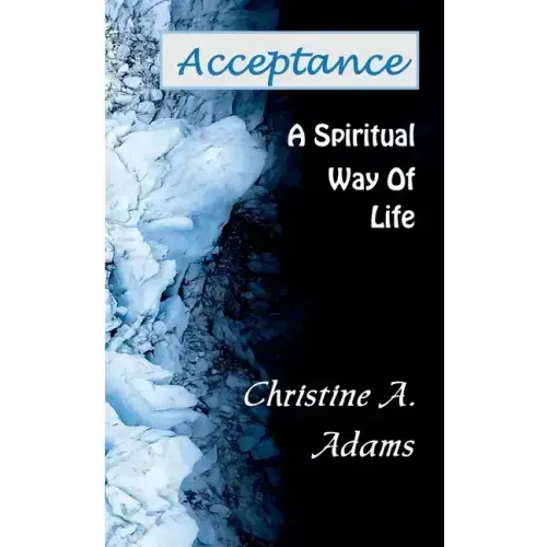 Acceptance: A Spiritual Way of Life