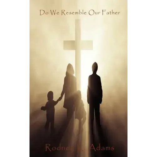 Do We Resemble Our Father