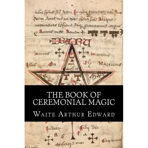 The Book Of Ceremonial Magic