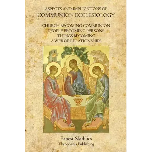 Aspects and Implications of Communion Ecclesiology