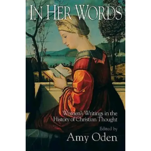 In Her Words: Women's Writings in the History of Christian Thought