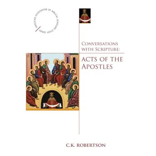 Conversations with Scripture: Acts of the Apostles
