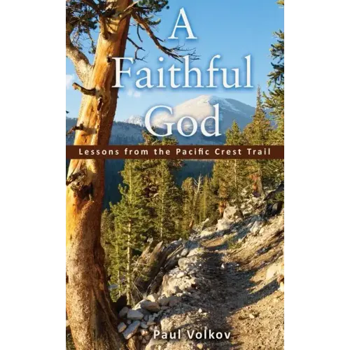 A Faithful God: Lessons from the Pacific Crest Trail
