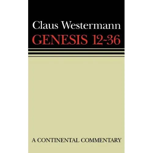 Genesis 12 - 36: Continental Commentaries