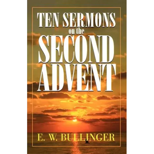 Ten Sermons on the Second Advent