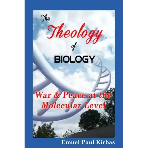 The Theology of Biology: War & Peace at the Molecular Level
