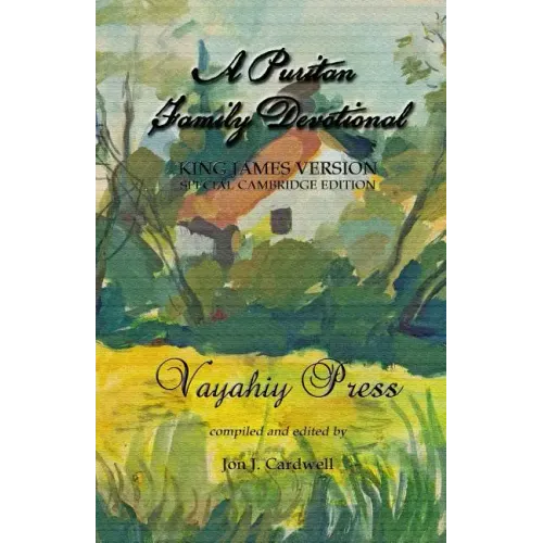 A Puritan Family Devotional: King James Version - Special Cambridge Edition
