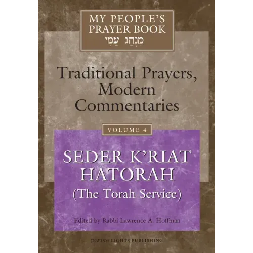 My People's Prayer Book Vol 4: Seder K'Riat Hatorah (Shabbat Torah Service)