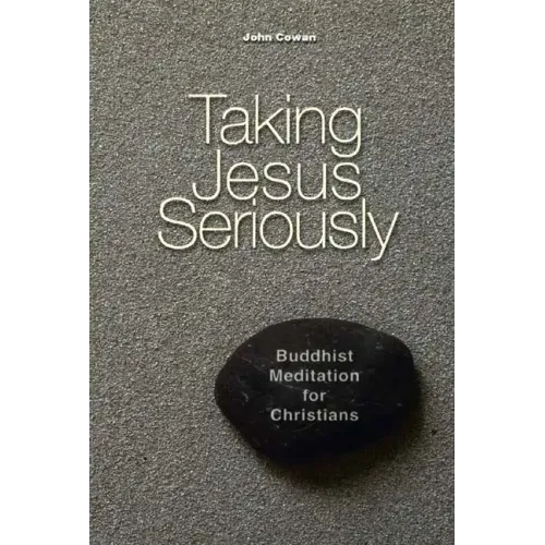 Taking Jesus Seriously: Buddhist Meditation for Christians