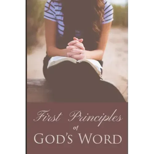 First Principles of God's Word
