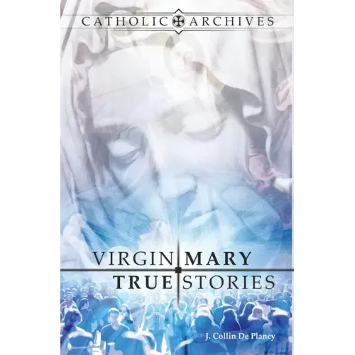 Virgin Mary True Stories