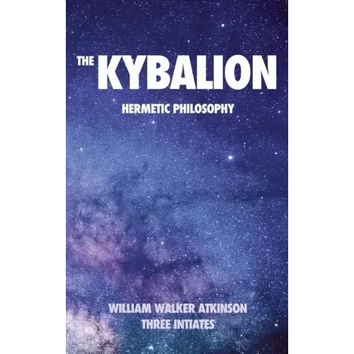 The Kybalion: Hermetic philosophy