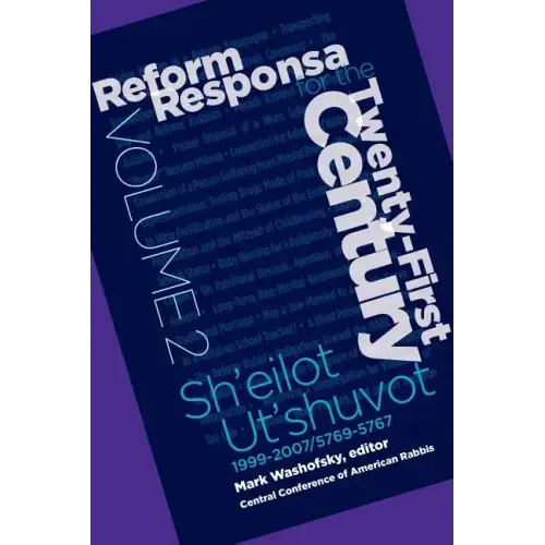 Reform Responsa for the Twenty-First Century Volume 2