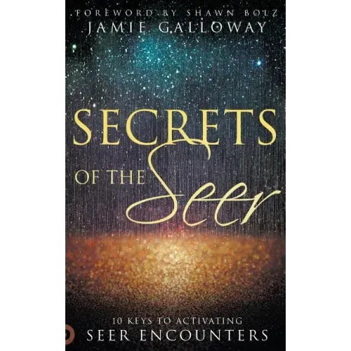 Secrets of the Seer: 10 Keys to Activating Seer Encounters